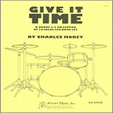 Download or print Give It Time Sheet Music Printable PDF 22-page score for Concert / arranged Percussion Solo SKU: 495650.