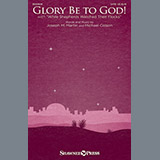 Download or print Glory Be To God! (With While Shepherds Watched Their Flocks) Sheet Music Printable PDF 9-page score for Sacred / arranged SATB Choir SKU: 186542.