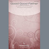 Download or print Good Good Father Sheet Music Printable PDF 11-page score for Christian / arranged SATB Choir SKU: 176510.