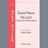 Download or print Good News My Lord (Christmas Spiritual Style) Sheet Music Printable PDF 11-page score for Concert / arranged Choir SKU: 1345459.