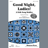 Download or print Good Night, Ladies! (A Folk Song Medley) Sheet Music Printable PDF 9-page score for Concert / arranged TTBB Choir SKU: 86744.