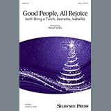 Download or print Good People, All Rejoice (with Bring a Torch, Jeanette, Isabella) Sheet Music Printable PDF 14-page score for Christmas / arranged SATB Choir SKU: 158517.