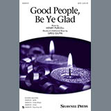 Download or print Good People, Be Ye Glad Sheet Music Printable PDF 11-page score for Concert / arranged 3-Part Mixed Choir SKU: 152163.