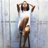 Download Selena Gomez Good For You Sheet Music and Printable PDF Score for Piano, Vocal & Guitar (Right-Hand Melody)