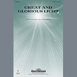 Download or print Great And Glorious Light Sheet Music Printable PDF 11-page score for Concert / arranged SATB Choir SKU: 88185.