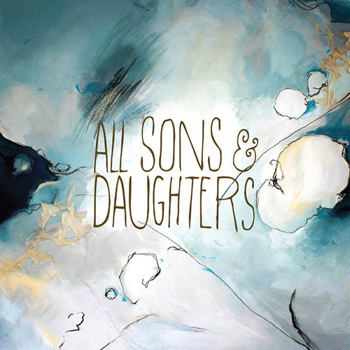 All Sons & Daughters image and pictorial
