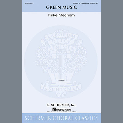 Download Kirke Mechem Green Music Sheet Music and Printable PDF Score for SSAA Choir