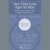 Download or print Hard Times Come Again No More (arr. Shawn Kirchner) Sheet Music Printable PDF 14-page score for Festival / arranged SATB Choir SKU: 469552.