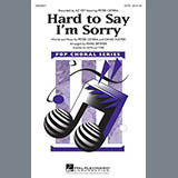 Download or print Hard To Say I'm Sorry (feat. Peter Cetera) (arr. Mark Brymer) Sheet Music Printable PDF 14-page score for Pop / arranged SATB Choir SKU: 476885.