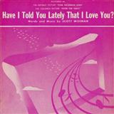 Download or print Have I Told You Lately That I Love You Sheet Music Printable PDF 1-page score for Pop / arranged ChordBuddy SKU: 166053.
