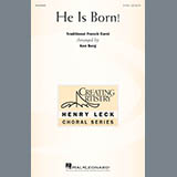 Download or print He Is Born! Sheet Music Printable PDF 14-page score for Christmas / arranged 2-Part Choir SKU: 176505.