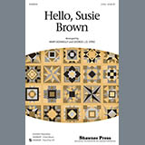 Download or print Hello, Susie Brown Sheet Music Printable PDF 10-page score for Concert / arranged 2-Part Choir SKU: 98155.