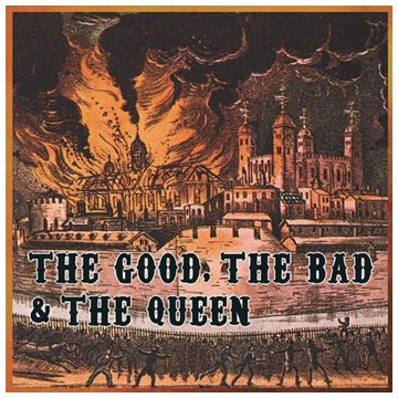 The Good, the Bad & the Queen image and pictorial