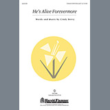 Download or print He's Alive Forevermore Sheet Music Printable PDF 6-page score for Concert / arranged Unison Choir SKU: 76859.
