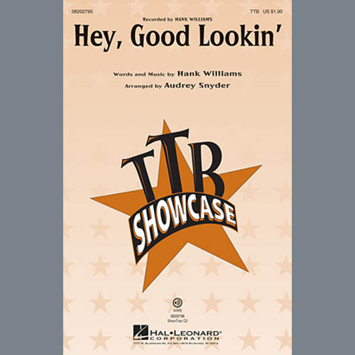 Download Audrey Snyder Hey, Good Lookin' Sheet Music and Printable PDF Score for TTB Choir