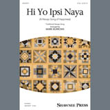 Download or print Hi Yo Ipsi Naya (arr. Mark Burrows) Sheet Music Printable PDF 11-page score for Concert / arranged 2-Part Choir SKU: 407567.