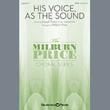 Download or print His Voice As The Sound (arr. Milburn Price) Sheet Music Printable PDF 6-page score for Sacred / arranged SATB Choir SKU: 427000.