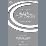 Download or print Hold Fast Your Dreams Sheet Music Printable PDF 8-page score for Concert / arranged SATB Choir SKU: 164524.