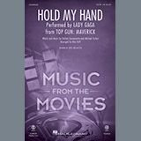 Download or print Hold My Hand (from Top Gun: Maverick) (arr. Mac Huff) Sheet Music Printable PDF 11-page score for Pop / arranged SATB Choir SKU: 1206067.