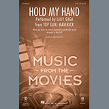 Download or print Hold My Hand (from Top Gun: Maverick) (arr. Mac Huff) Sheet Music Printable PDF 11-page score for Pop / arranged SAB Choir SKU: 1206072.