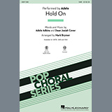 Download or print Hold On (arr. Mark Brymer) Sheet Music Printable PDF 9-page score for Pop / arranged SAB Choir SKU: 1198633.