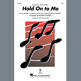 Download or print Hold On To Me (arr. Audrey Snyder) Sheet Music Printable PDF 10-page score for Christian / arranged SSA Choir SKU: 1333117.