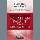 Download or print Hold Out Your Light (arr. Stacey V. Gibbs) Sheet Music Printable PDF 10-page score for Festival / arranged TTBB Choir SKU: 522382.