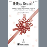 Download or print Holiday Dreamin' Sheet Music Printable PDF 17-page score for Christmas / arranged SSA Choir SKU: 82418.