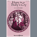 Download or print Hope In A Baby's Cry Sheet Music Printable PDF 10-page score for Sacred / arranged SATB Choir SKU: 1299796.