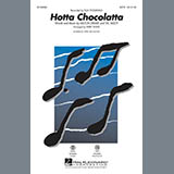Download or print Hotta Chocolatta Sheet Music Printable PDF 11-page score for Jazz / arranged SSA Choir SKU: 168957.