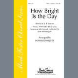 Download or print How Bright Is The Day Sheet Music Printable PDF 5-page score for Concert / arranged SATB Choir SKU: 290024.