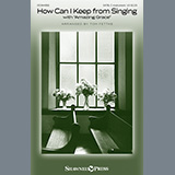 Download or print How Can I Keep From Singing (with 