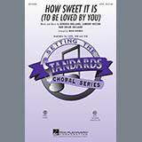 Download or print How Sweet It Is (To Be Loved By You) Sheet Music Printable PDF 10-page score for Pop / arranged SATB Choir SKU: 290153.