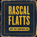 Download or print Rascal Flatts How They Remember You Sheet Music Printable PDF 6-page score for Country / arranged Piano, Vocal & Guitar (Right-Hand Melody) SKU: 452207.