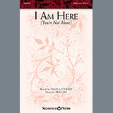 Download or print I Am Here (You're Not Alone) Sheet Music Printable PDF 15-page score for Sacred / arranged SATB Choir SKU: 523600.