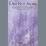 Download or print I Am Not Alone Sheet Music Printable PDF 11-page score for Sacred / arranged SATB Choir SKU: 161927.