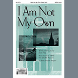 Download or print I Am Not My Own Sheet Music Printable PDF 7-page score for Concert / arranged SATB Choir SKU: 1357287.