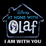 Download or print I Am With You (from Disney's At Home with Olaf) Sheet Music Printable PDF 4-page score for Disney / arranged Piano, Vocal & Guitar (Right-Hand Melody) SKU: 484113.