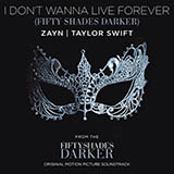 Download or print I Don't Wanna Live Forever (Fifty Shades Darker) Sheet Music Printable PDF 4-page score for Pop / arranged Easy Guitar Tab SKU: 180558.