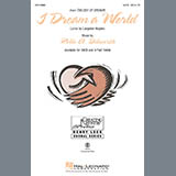 Download or print I Dream A World (from Trilogy of Dreams) Sheet Music Printable PDF 11-page score for Concert / arranged SATB Choir SKU: 97453.