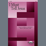 Download or print I Must Tell Jesus Sheet Music Printable PDF 9-page score for Sacred / arranged SAB Choir SKU: 1357415.