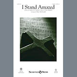 Download or print I Stand Amazed (arr. Mary McDonald) Sheet Music Printable PDF 7-page score for Sacred / arranged SATB Choir SKU: 177038.