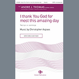 Download or print i thank You God for most this amazing day Sheet Music Printable PDF 11-page score for Sacred / arranged Choir SKU: 1357270.