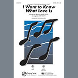 Download or print I Want To Know What Love Is Sheet Music Printable PDF 9-page score for Pop / arranged SAB Choir SKU: 86170.