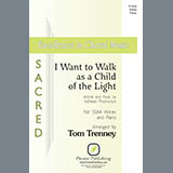 Download or print I Want to Walk as a Child of the Light (arr. Tom Trenney) Sheet Music Printable PDF 11-page score for Concert / arranged SSA Choir SKU: 441927.