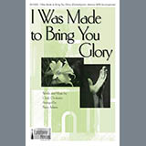 Download or print I Was Made To Bring You Glory (arr. Brant Adams) Sheet Music Printable PDF 11-page score for Sacred / arranged SATB Choir SKU: 430891.