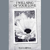 Download or print I Will Sing Of Your Love Sheet Music Printable PDF 13-page score for Sacred / arranged SSA Choir SKU: 159188.