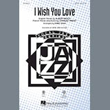 Download or print I Wish You Love Sheet Music Printable PDF 7-page score for Jazz / arranged SAB Choir SKU: 173455.