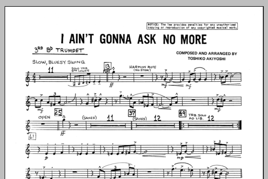 Download Toshiko Akiyoshi I Ain't Gonna Ask No More - 3rd Bb Trum Sheet Music