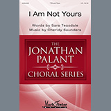 Download Sara Teasdale and Cheridy Saunders I Am Not Yours Sheet Music and Printable PDF Score for TTB Choir